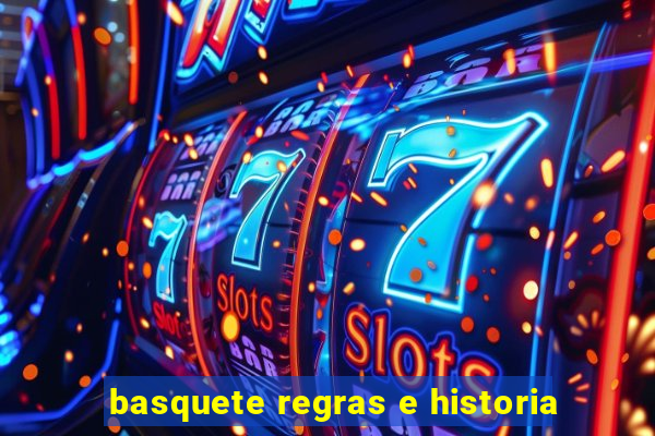 basquete regras e historia